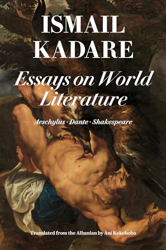 Essays on World Literature: Aeschylus • Dante • Shakespeare von Restless Books